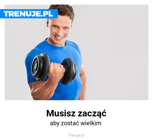 Musisz zacząć