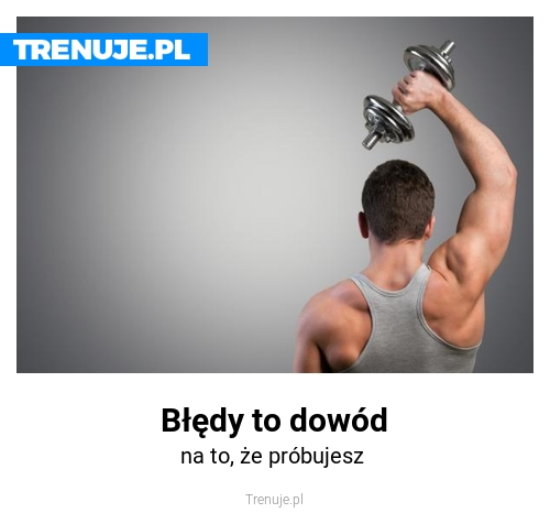 Błędy to dowód