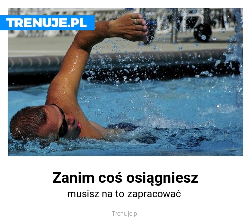 Zanim coś osiągniesz