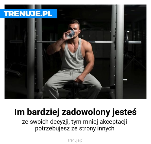Im bardziej zadowolony jesteś