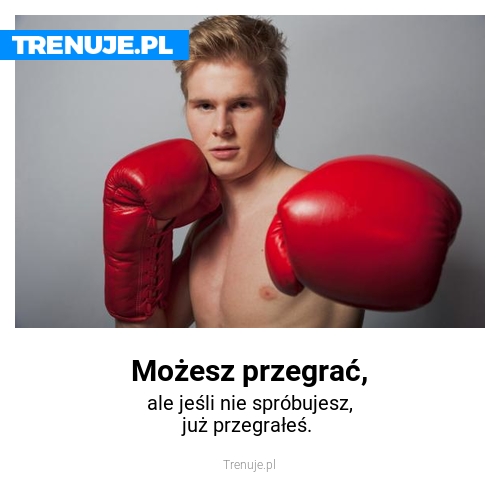 Możesz przegrać,