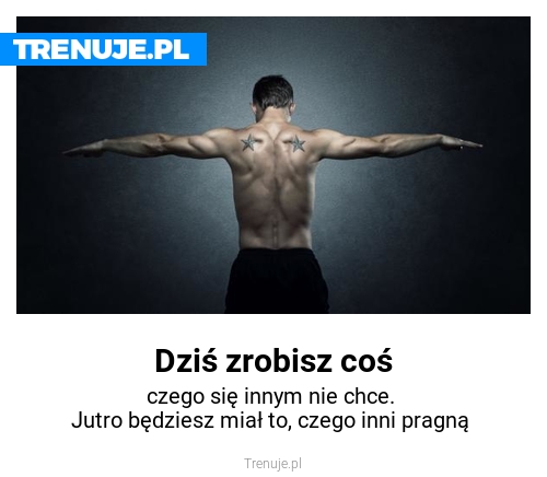 Dziś zrobisz coś