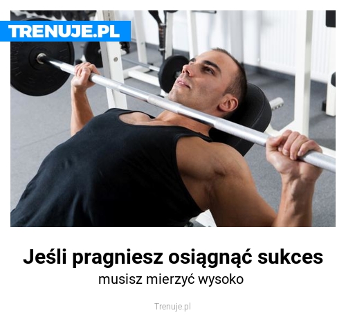 Jeśli pragniesz osiągnąć sukces