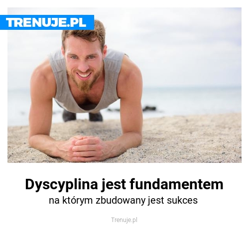 Dyscyplina jest fundamentem