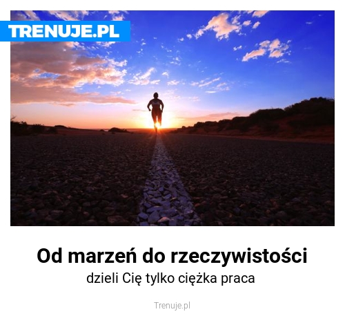 Od marzeń do rzeczywistości