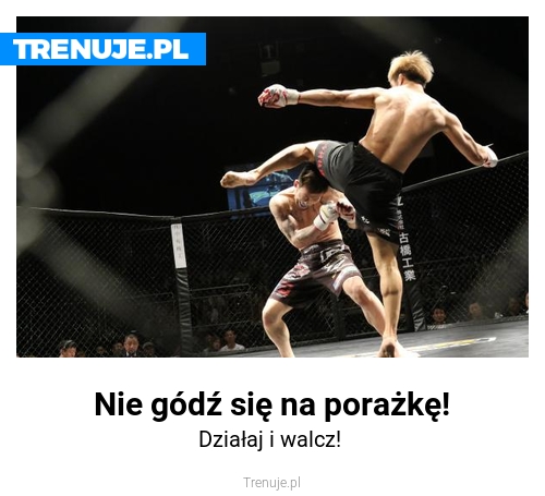 Nie gódź się na porażkę!