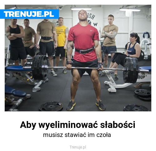 Aby wyeliminować słabości