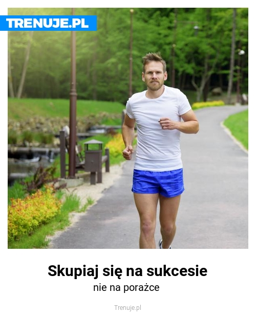 Skupiaj się na sukcesie