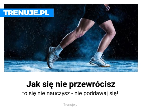 Jak się nie przewrócisz