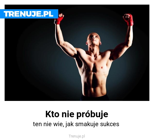 Kto nie próbuje