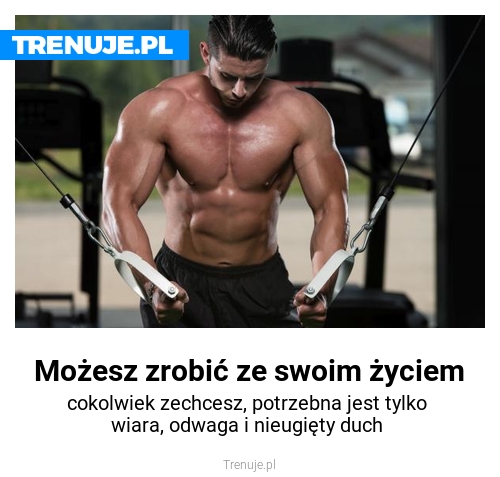Możesz zrobić ze swoim życiem
