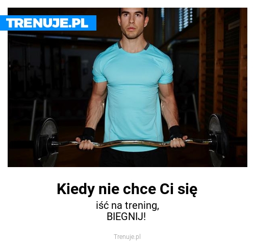 Kiedy nie chce Ci się