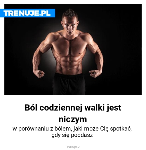 Ból codziennej walki jest niczym