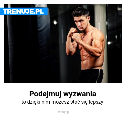 Podejmuj wyzwania