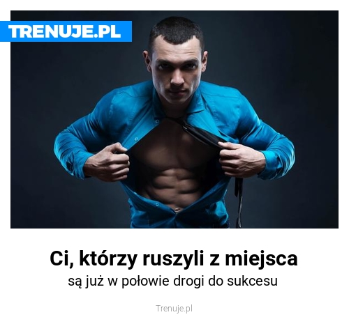 Ci, którzy ruszyli z miejsca