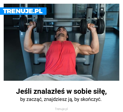 Jeśli znalazłeś w sobie siłę,