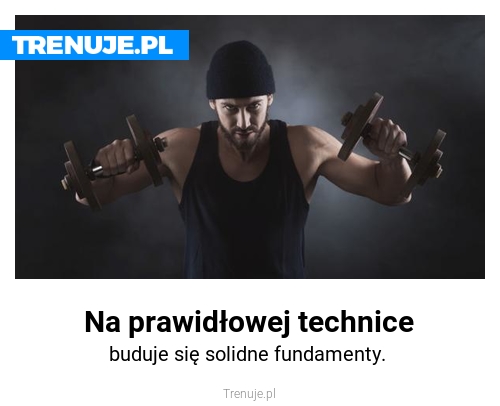 Na prawidłowej technice