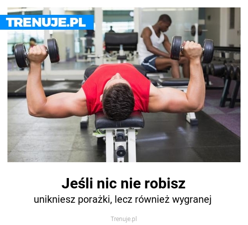 Jeśli nic nie robisz