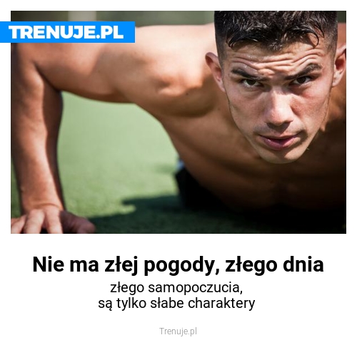 Nie ma złej pogody, złego dnia